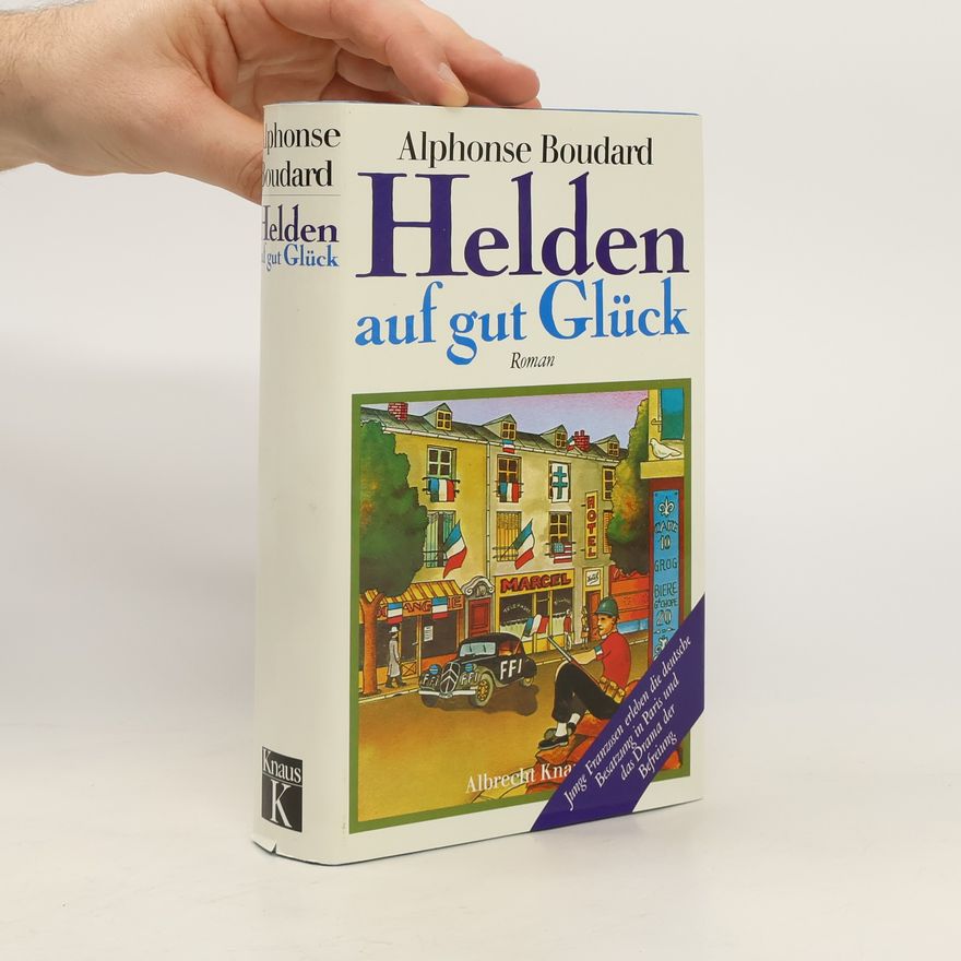 Alphonse Boudard Helden auf gut Glück