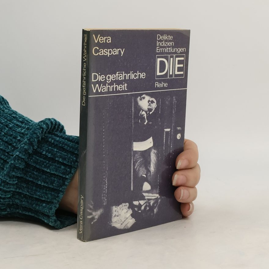 Vera Caspary Die gefährliche Wahrheit