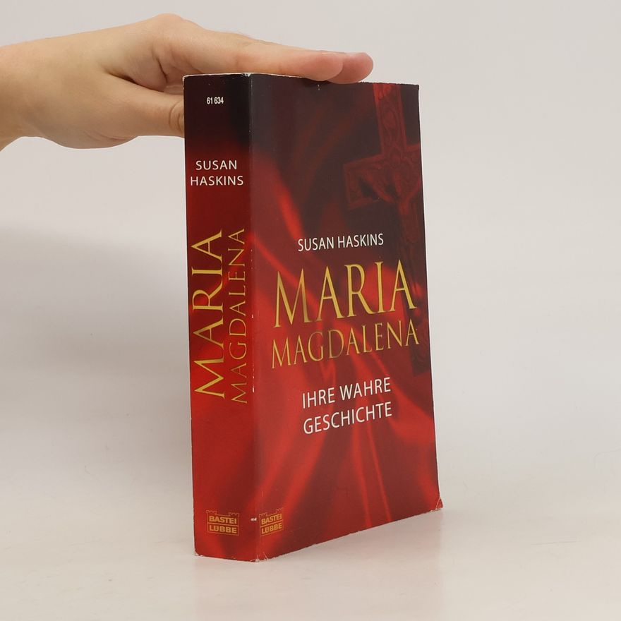 Xenia Osthelder Maria Magdalena - ihre wahre Geschichte. Ihre wahre Geschichte