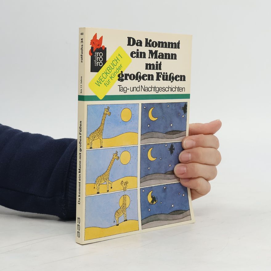 Renate Boldt Da kommt ein Mann mit großen Füßen. Tag- u. Nachtgeschichten