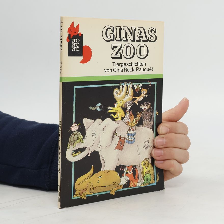 Gina Ruck-Pauquèt Ginas Zoo