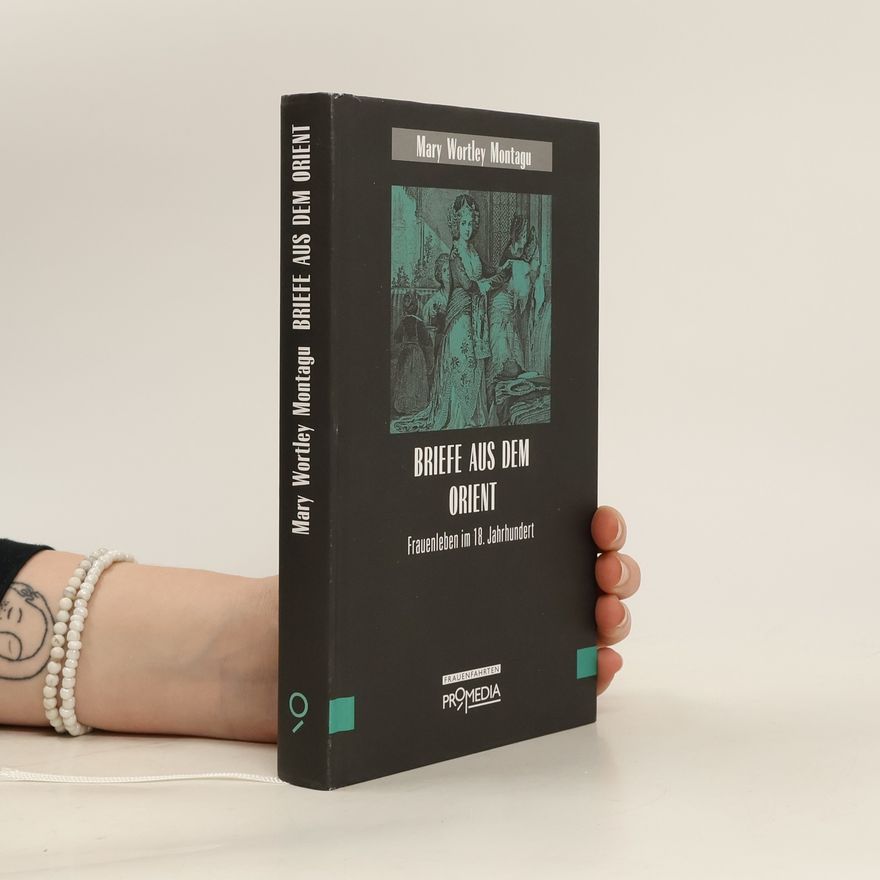 Mary Wortley Montagu Briefe aus dem Orient