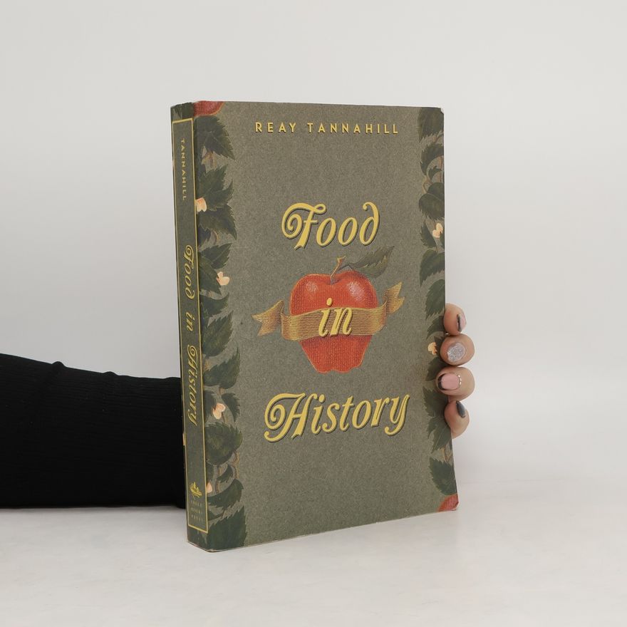 Reay Tannahill Food in history