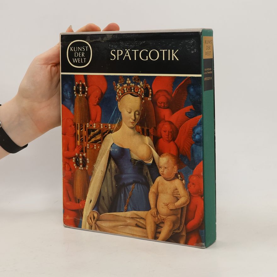 Autorenkollektiv Kunst der Welt. Spätgotik