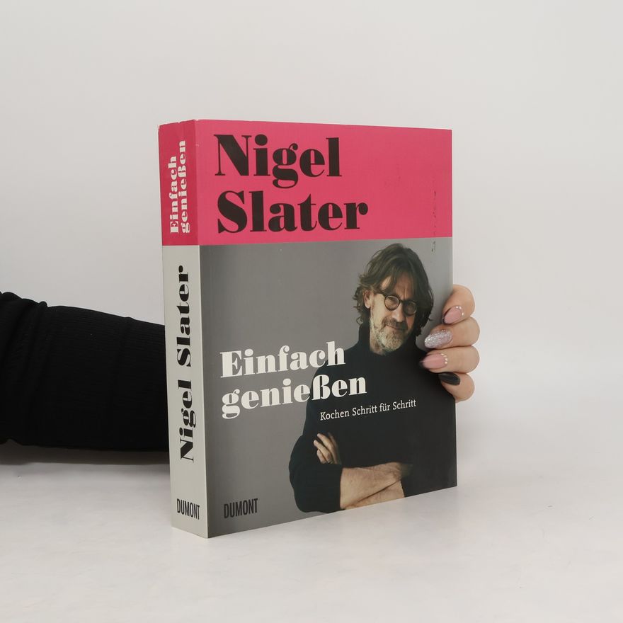 Nigel Slater Einfach genießen