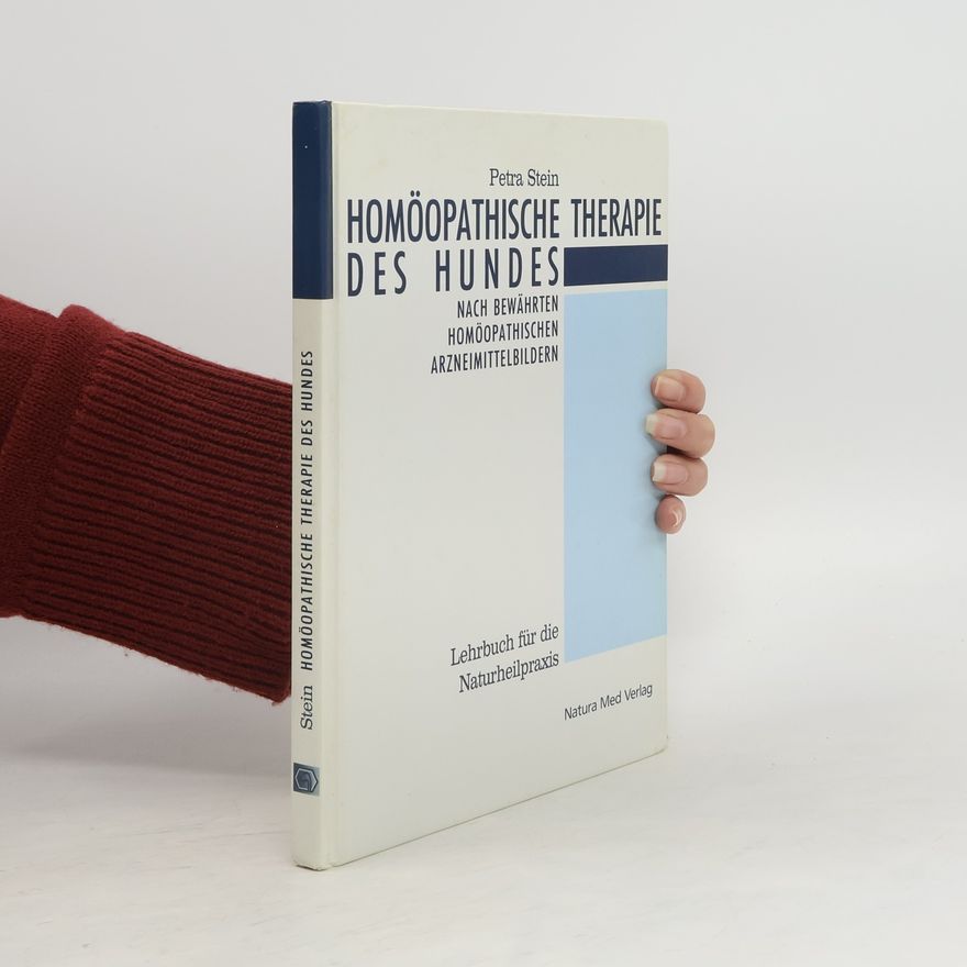 Petra Stein Homöopathische Therapie des Hundes