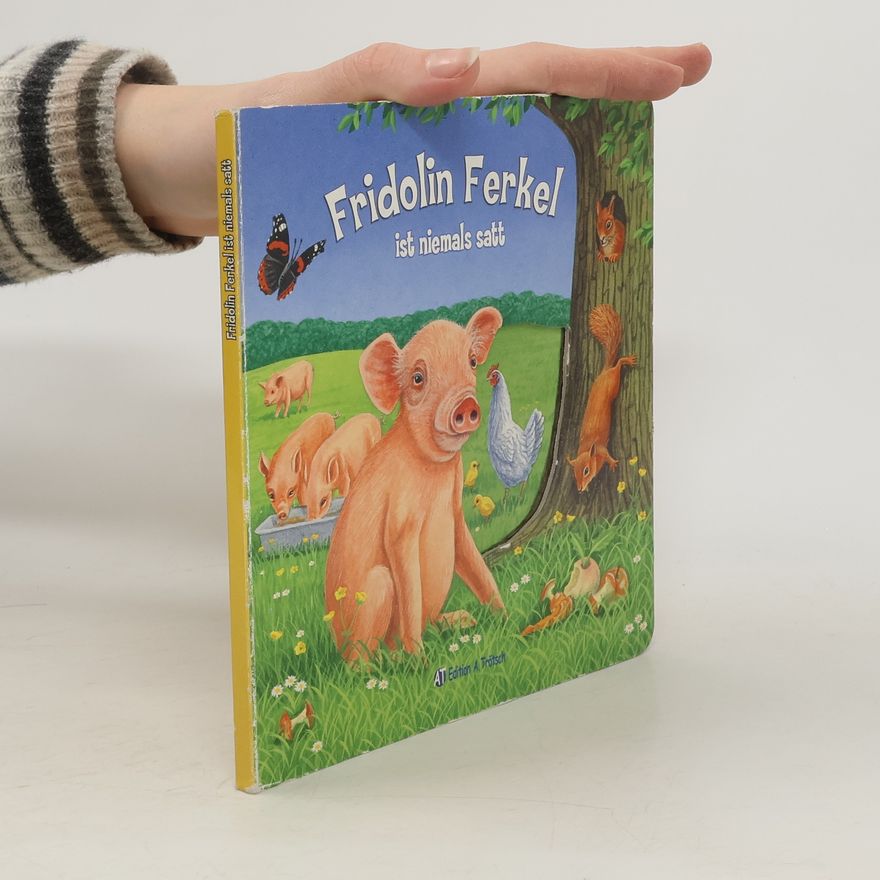 Bob Bampton Fridolin Ferkel ist niemals satt