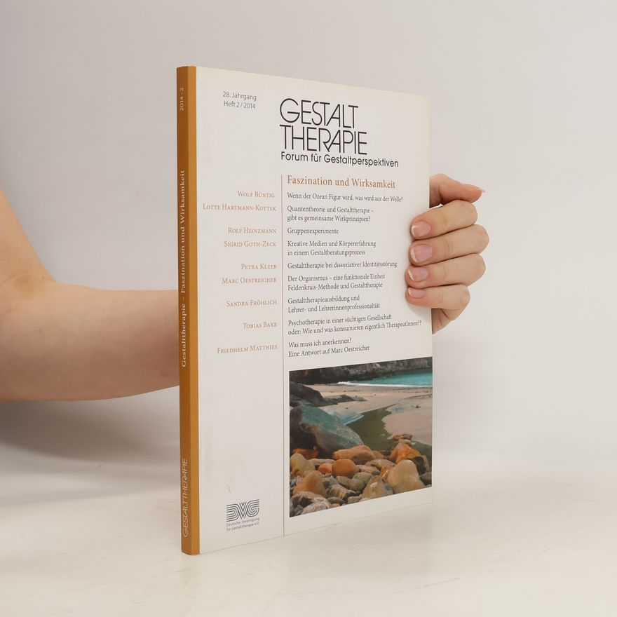 Autorenkollektiv Gestalt Therapie. Forum für Gestaltperspektiven. 28. Jahrgang Heft 2/2014.