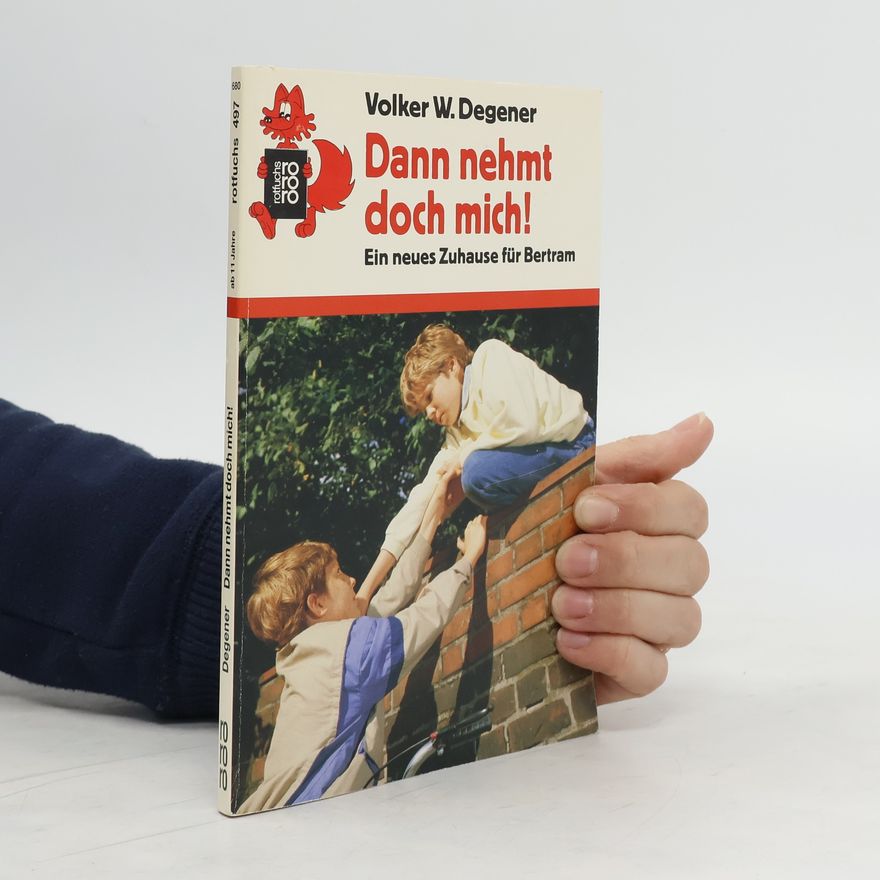 Volker W. Degener Dann nehmt doch mich!
