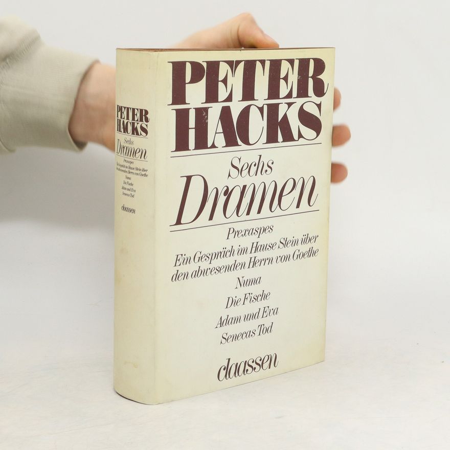 Peter Hacks Sechs Dramen