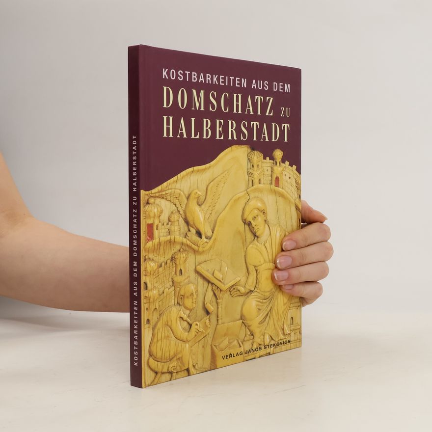 Barbara Pregla Kostbarkeiten aus dem Domschatz zu Halberstadt