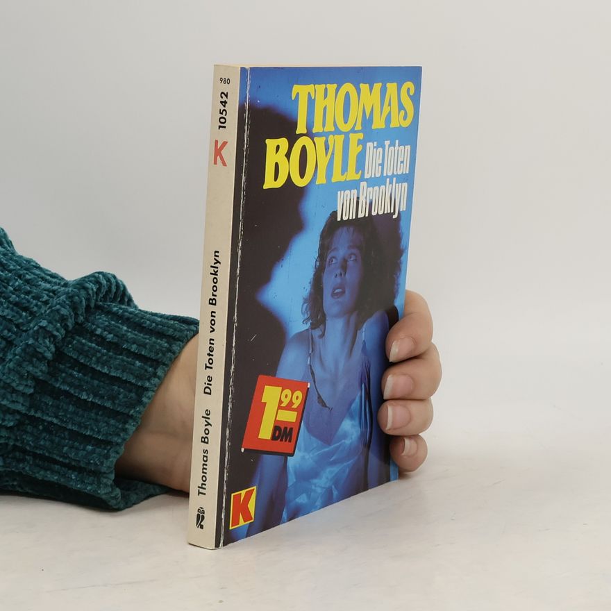 Thomas Boyle Die Toten von Brooklyn. Polizeiroman.