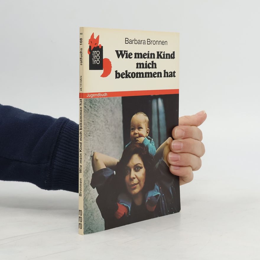 Barbara Bronnen Wie mein Kind mich bekommen hat