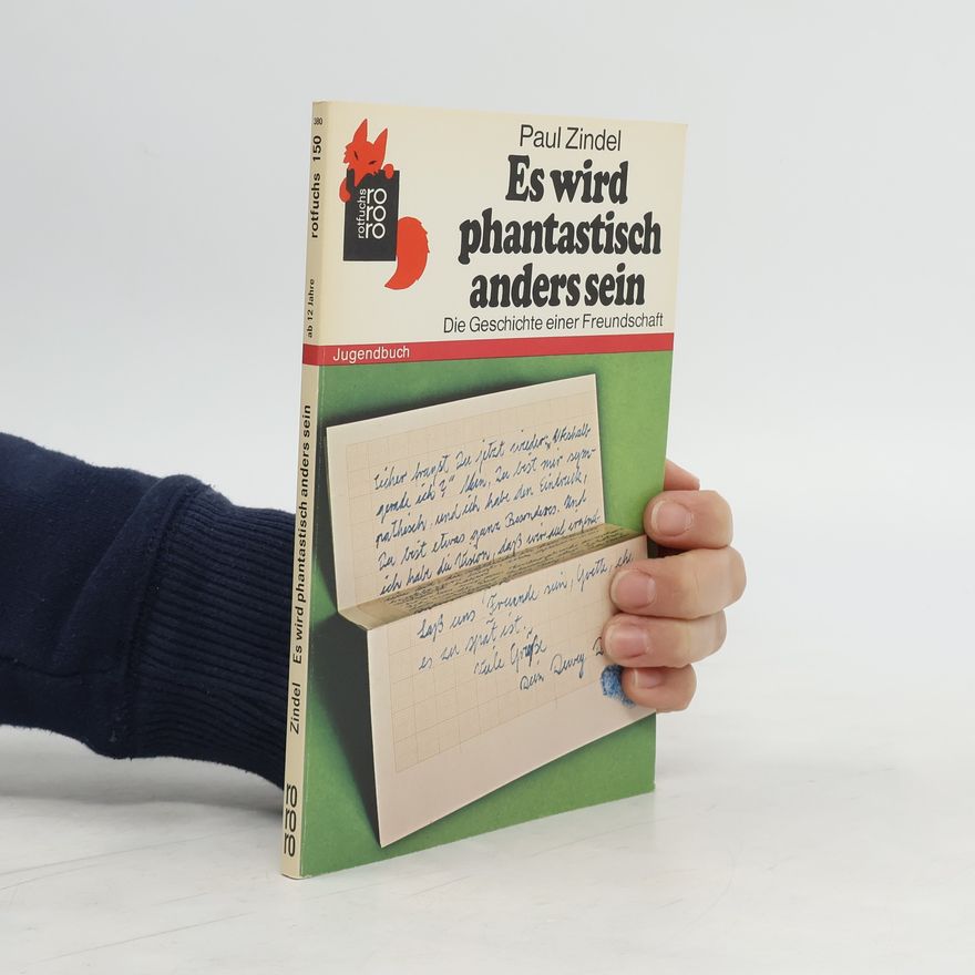 Paul Zindel Es wird phantastisch anders sein