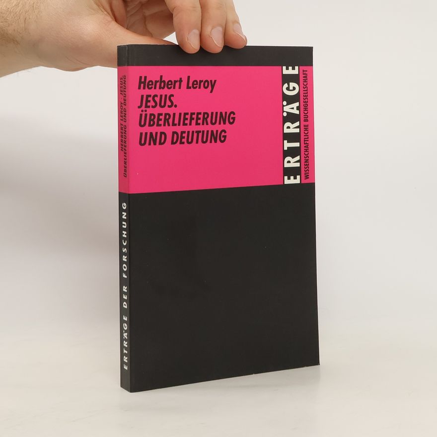 Herbert Leroy Jesus. Überlieferung und Deutung