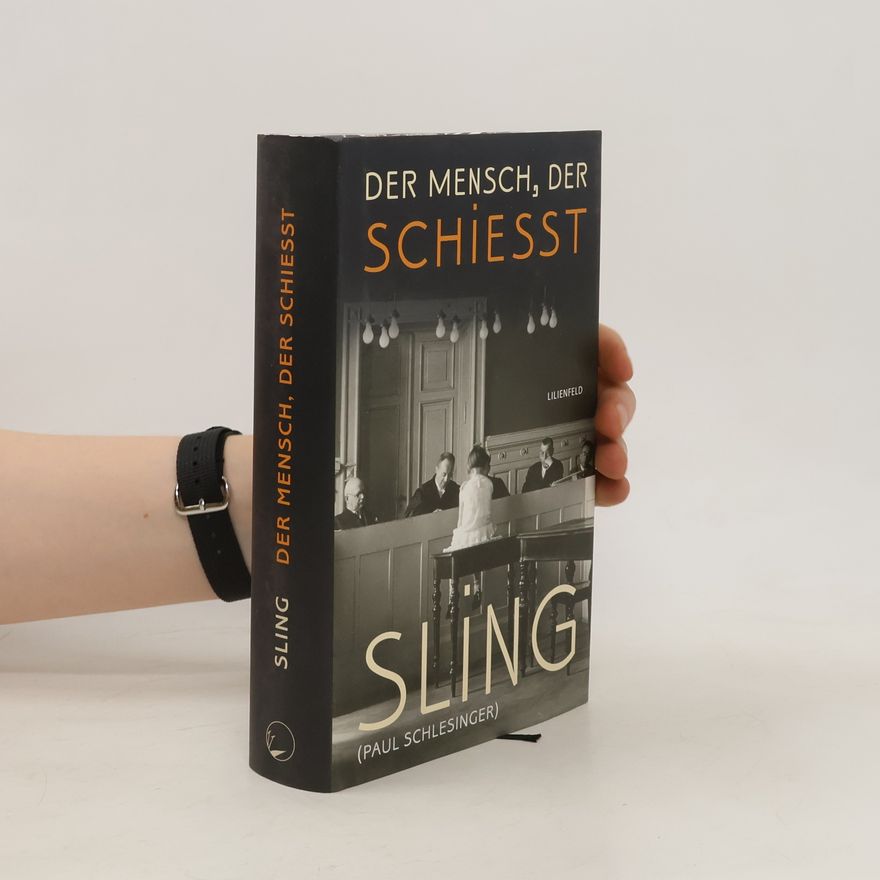 Paul Schlesinger Der Mensch, der schiesst