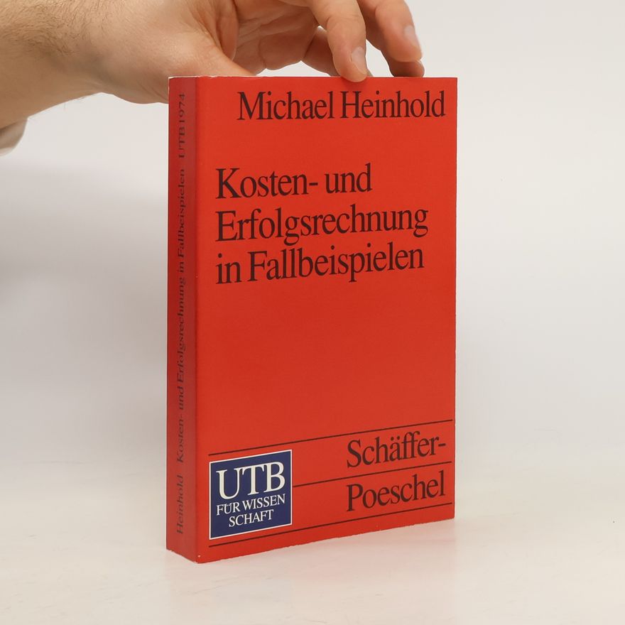 Michael Heinhold Kosten- und Erfolgsrechnung in Fallbeispielen