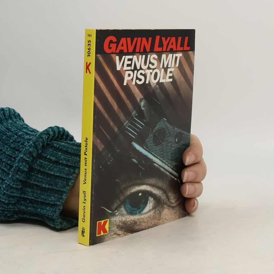 Gavin Tudor Lyall Venus mit Pistole. Thriller.