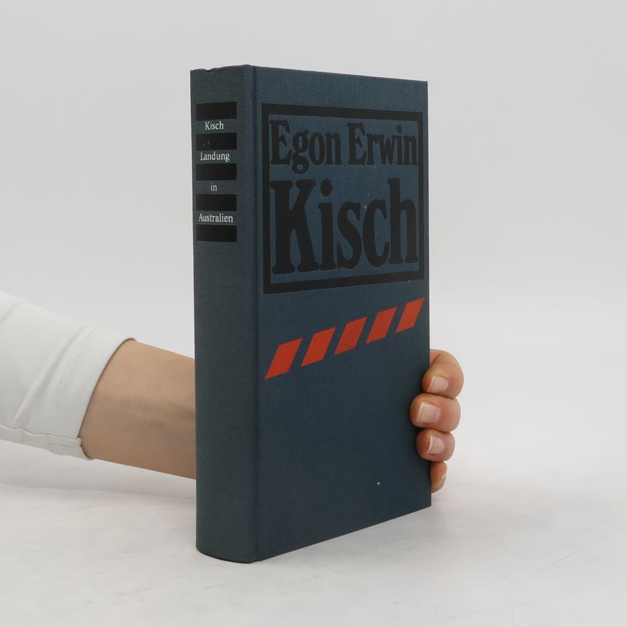 Egon Erwin Kisch Landung in Australien