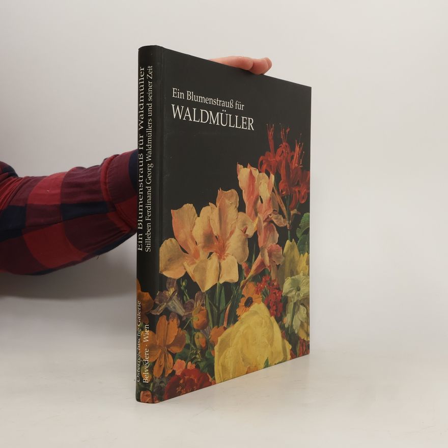 Ferdinand Georg Waldmüller Ein Blumenstrauß für Waldmüller