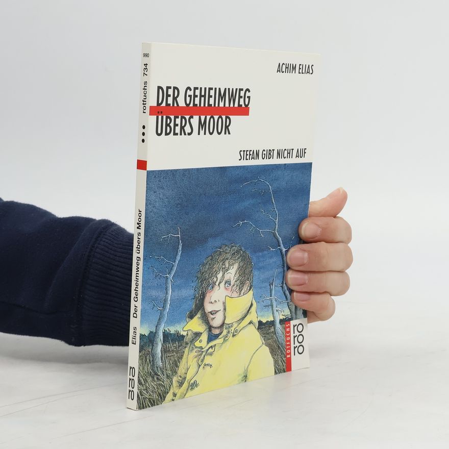 Achim Elias Der Geheimweg übers Moor