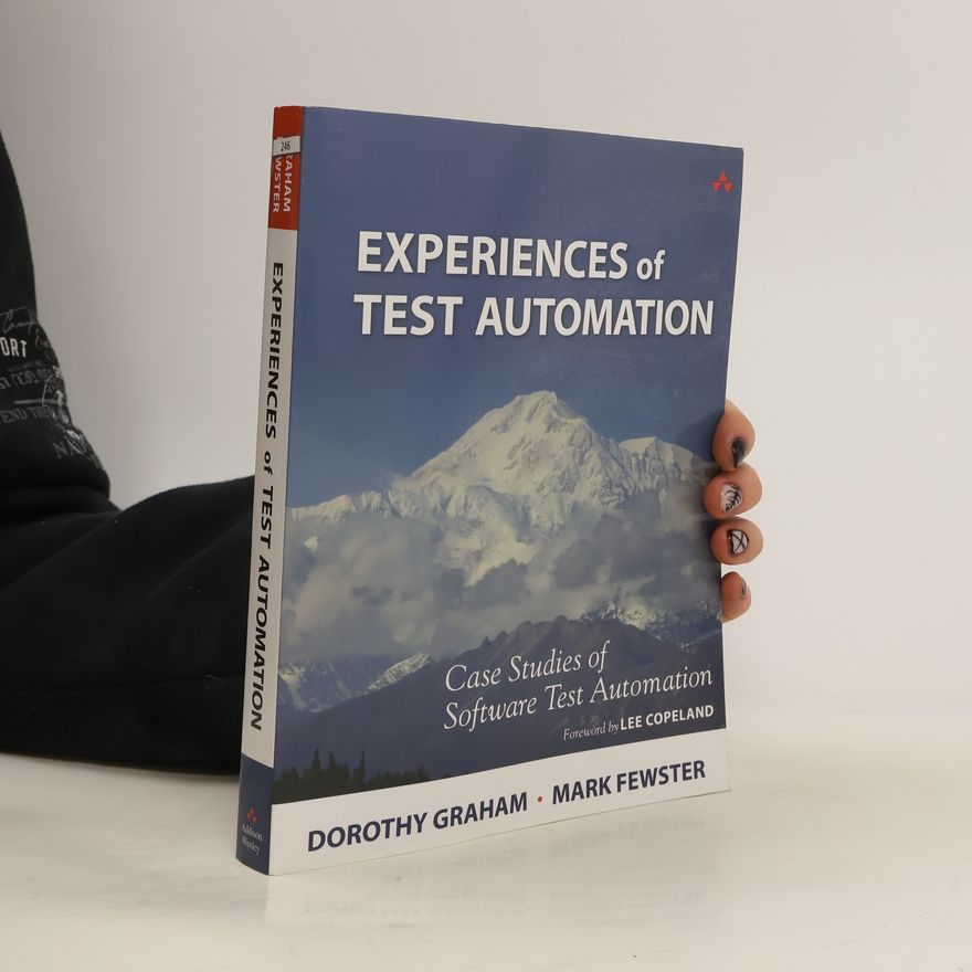 Mark Fewster Experiences of Test Automation