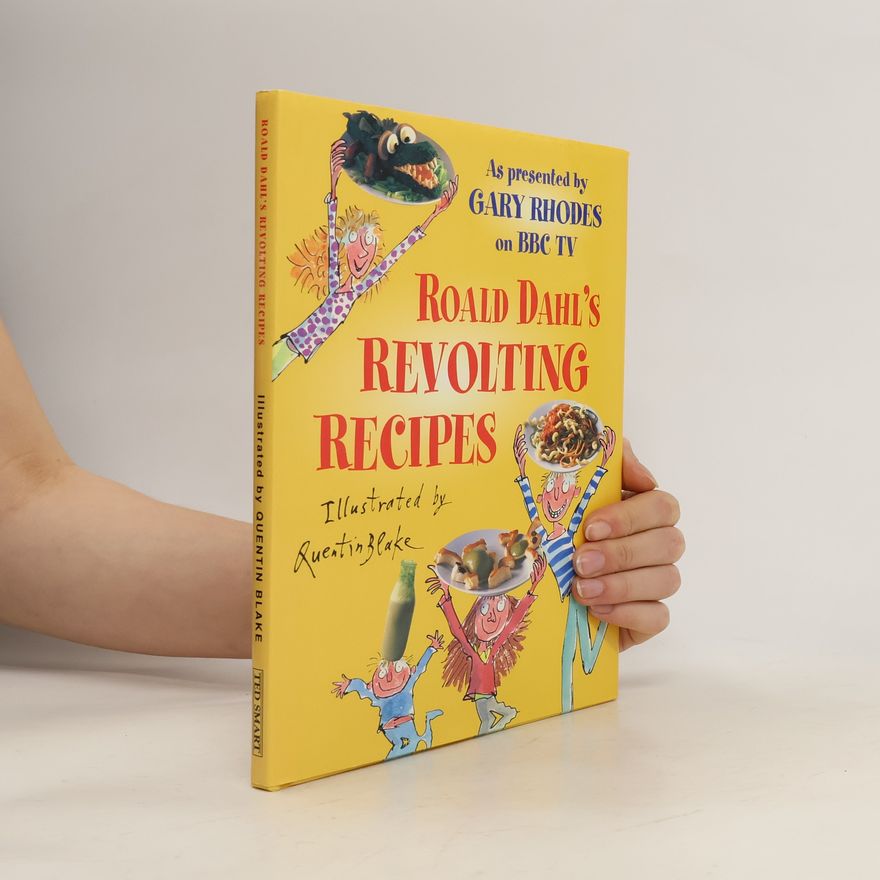 Roald Dahl Roald Dahl's Revolting Recipes