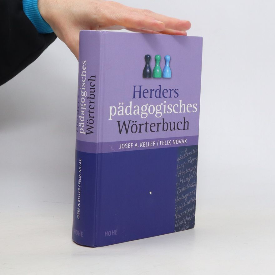 Josef A. Keller Herders pädagogisches Wörterbuch