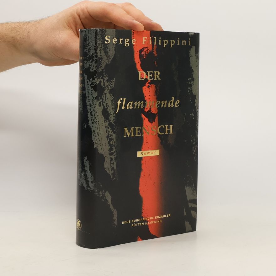 Serge Filippini Der flammende Mensch