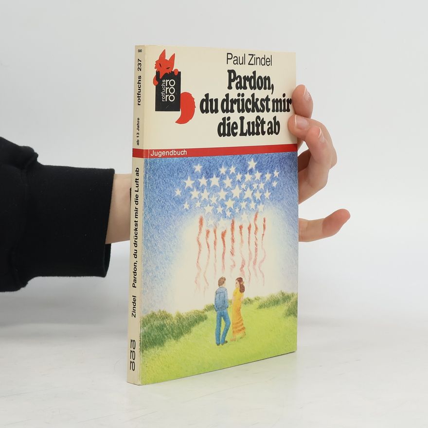 Paul Zindel Pardon, du drückst mir die Luft ab