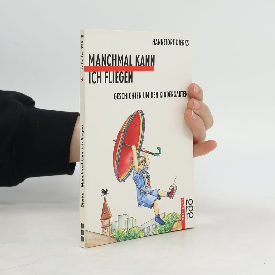 Hannelore Dierks Manchmal kann ich fliegen