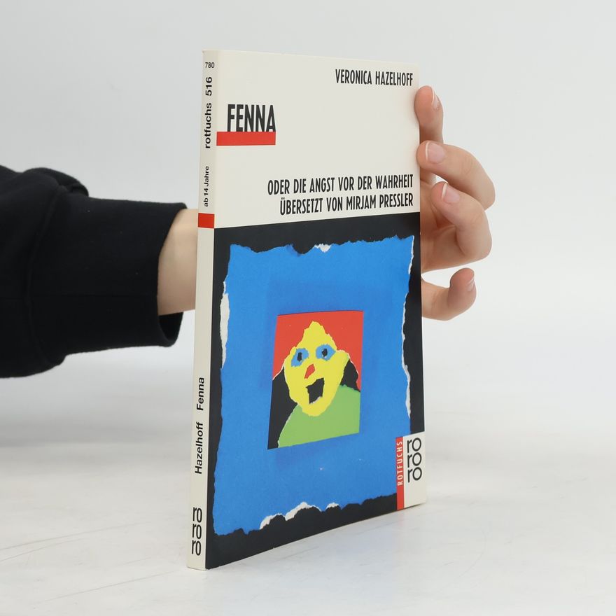 Veronica Hazelhoff Fenna. Oder die Angst vor der Wahrheit