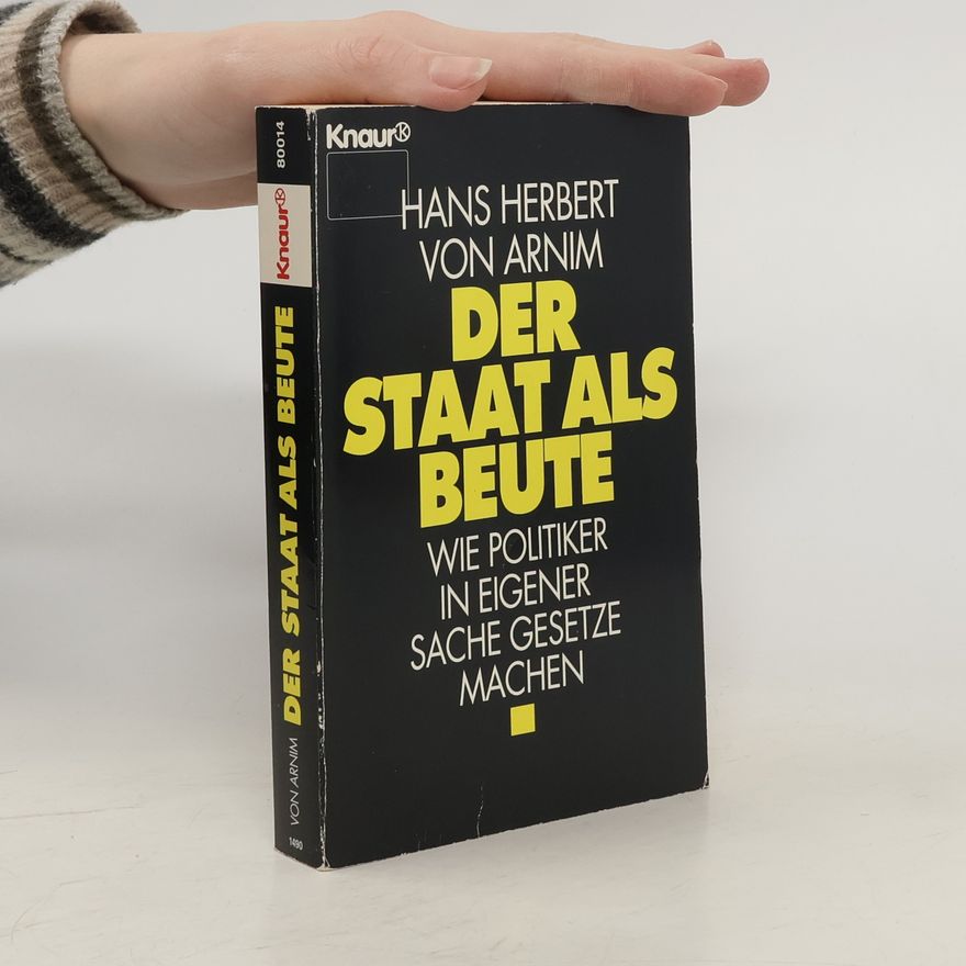 Hans Herbert von Arnim Der Staat als Beute