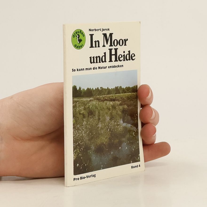 Norbert Jorek In Moor und Heide