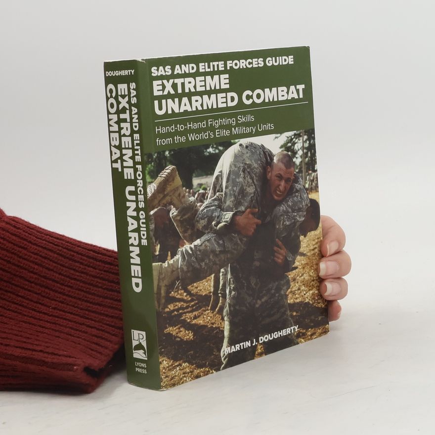 Martin J. Dougherty SAS and Elite Forces Guide Extreme Unarmed Combat