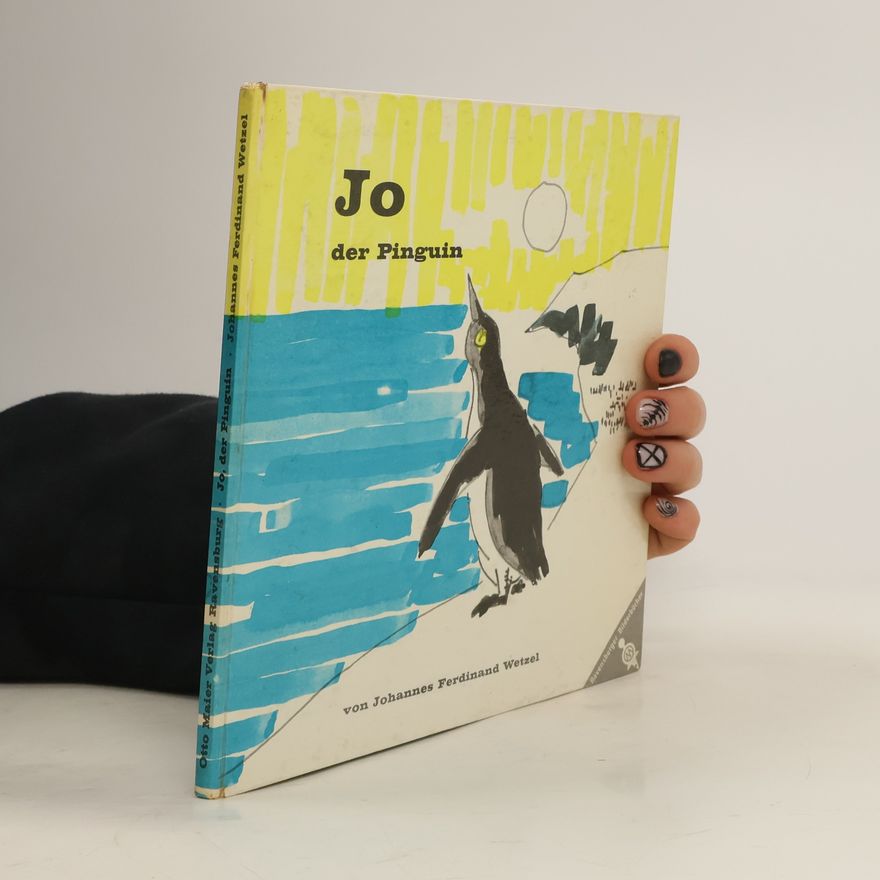 Johannes Ferdinand Wetzel Jo, der Pinguin