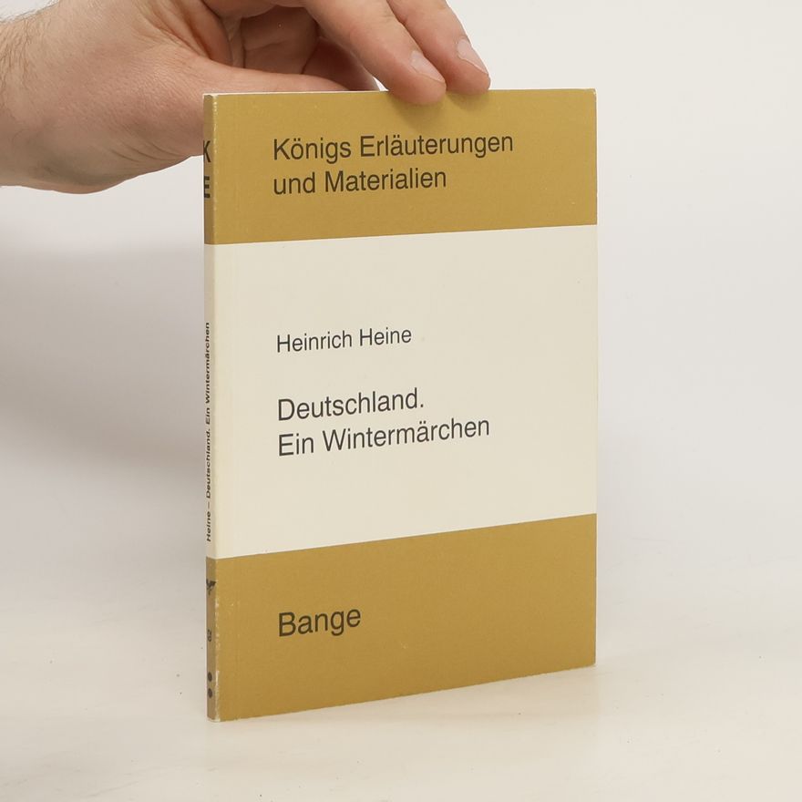 Gerd Eversberg Erläuterungen zu Heinrich Heine, Deutschland, ein Wintermärchen