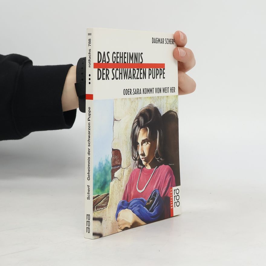 Dagmar Scherf Das Geheimnis der schwarzen Puppe oder Sara kommt von weit her