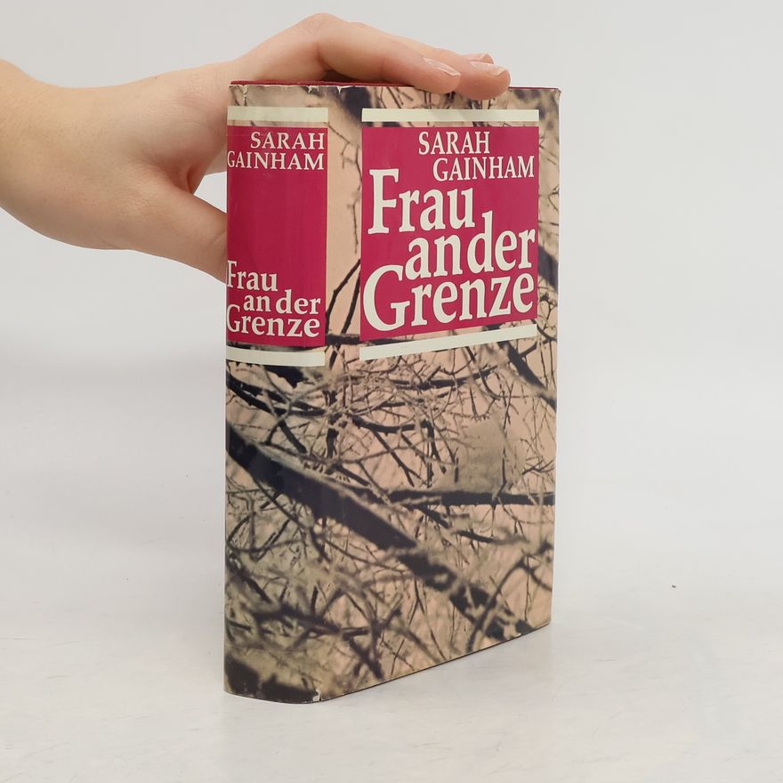 Sarah Gainham Frau an der Grenze