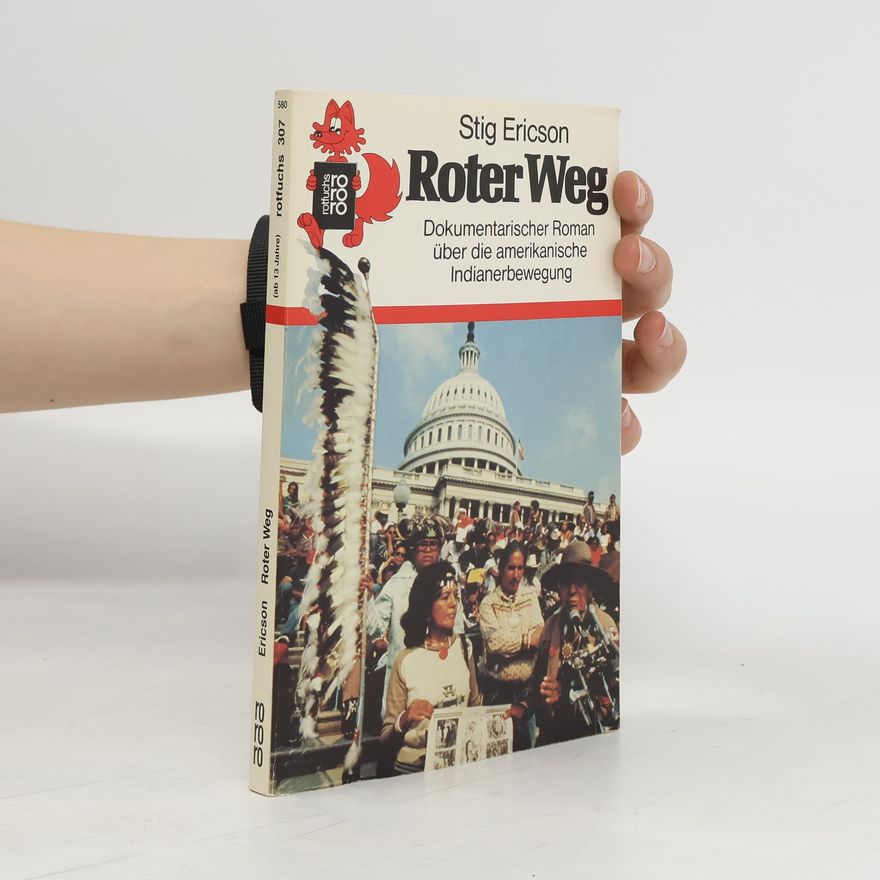 Stig Ericson Roter Weg. Dokumentarischer Roman über d. amerikan. Indianerbewegung. Nachw. Claus Biegert