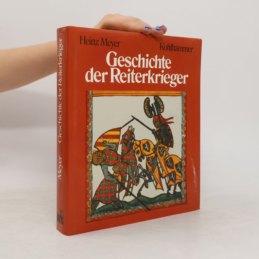 Heinz Meyer Geschichte der Reiterkrieger