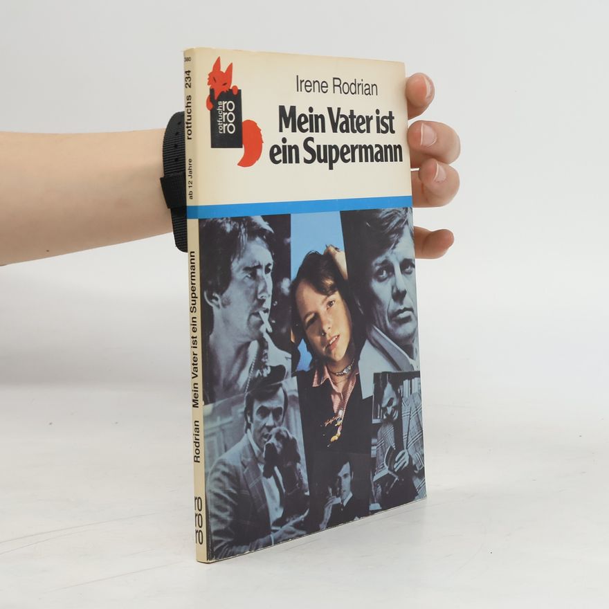 Irene Rodrian Mein Vater ist ein Supermann