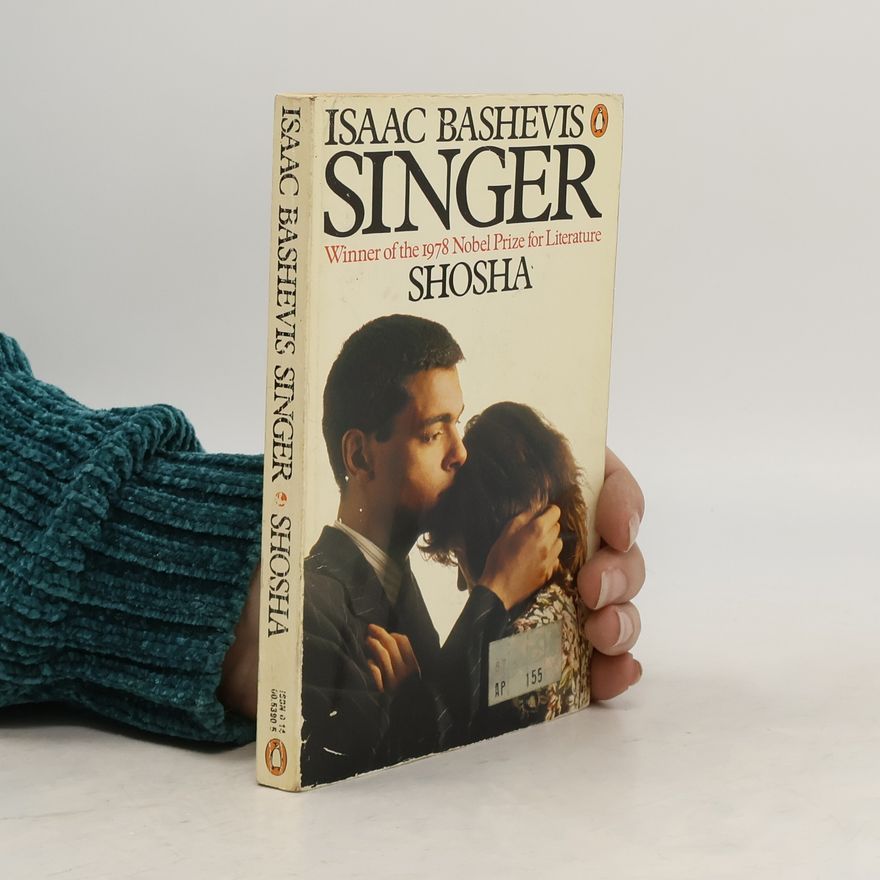 Isaac Bashevis Singer Shosha