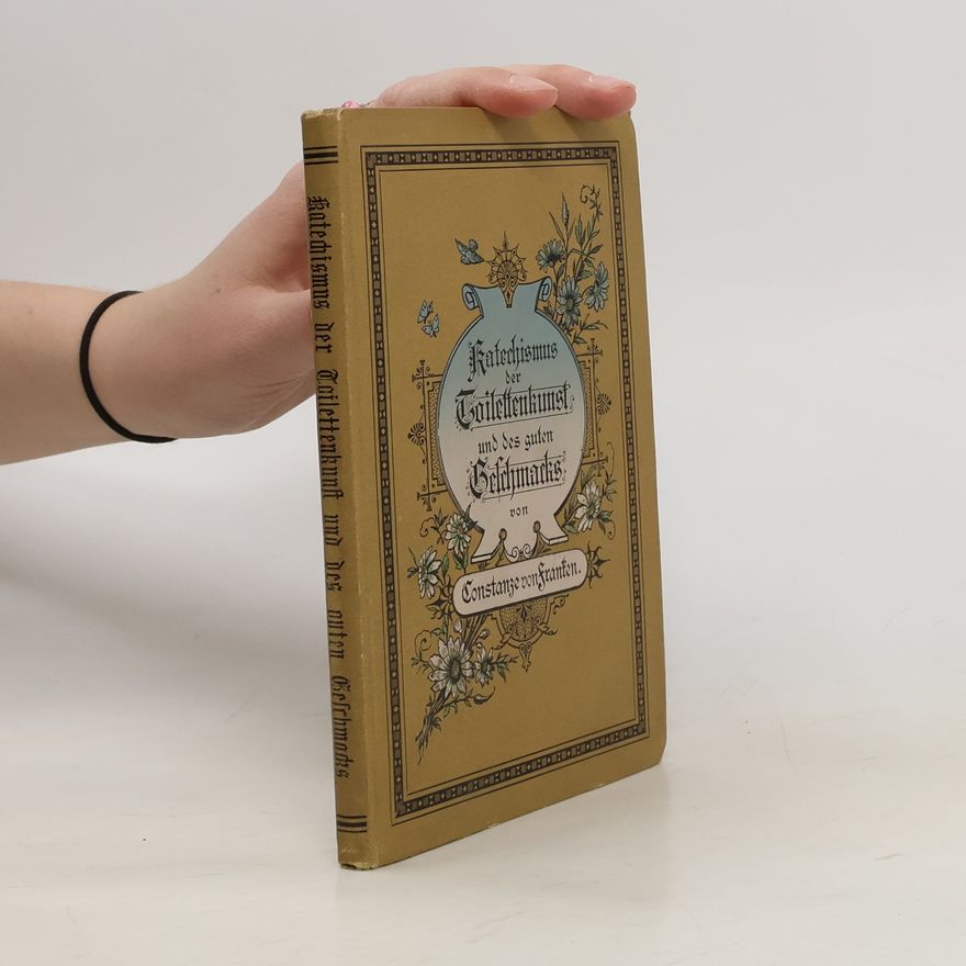 Various authors Katechismus der Toilettenkunst und des guten Geschmackes