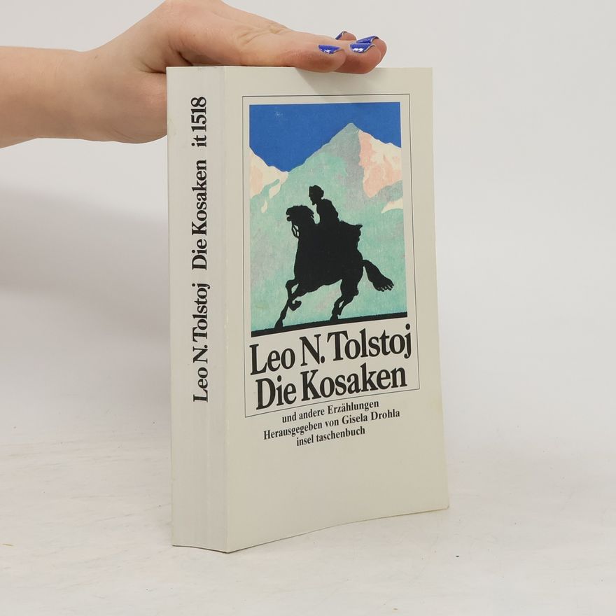Lew Nikolajewitsch Tolstoi Die Kosaken