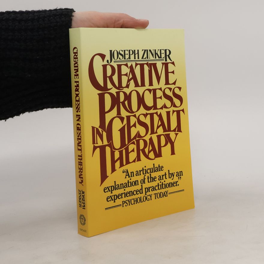 Joseph Zinker Creative Process in Gestalt Therapy