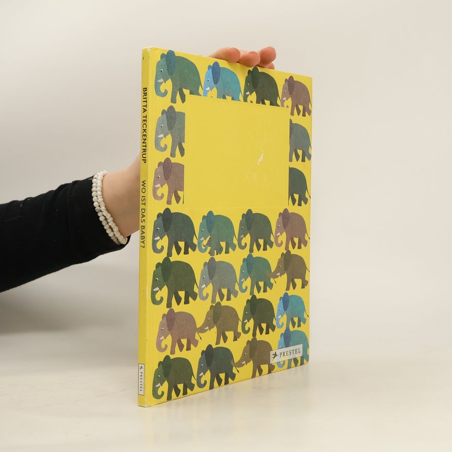 Britta Teckentrup Wo ist das Baby?