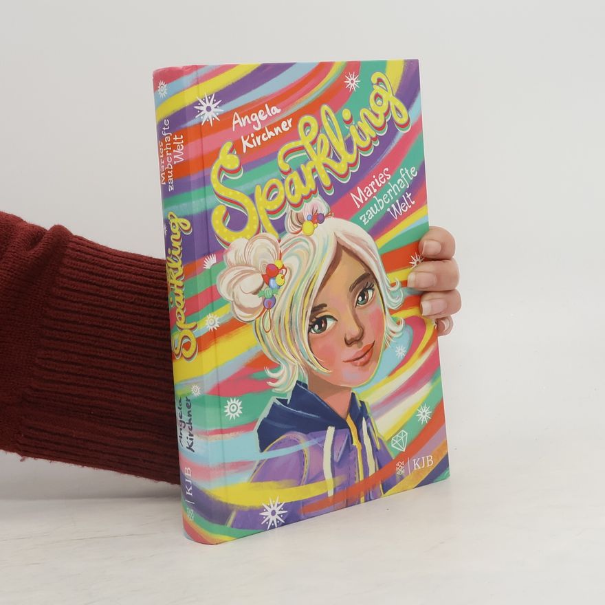 Angela Kirchner Sparkling – Maries zauberhafte Welt