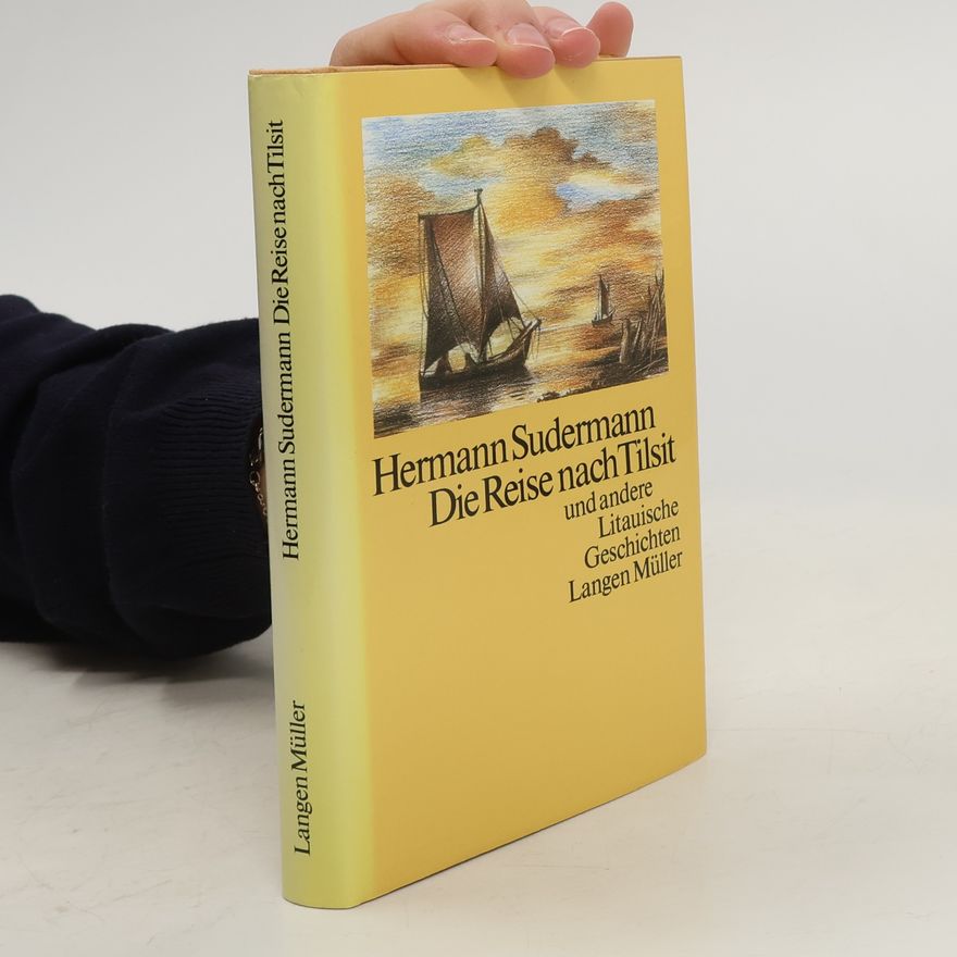 Hermann Sudermann Die Reise nach Tilsit