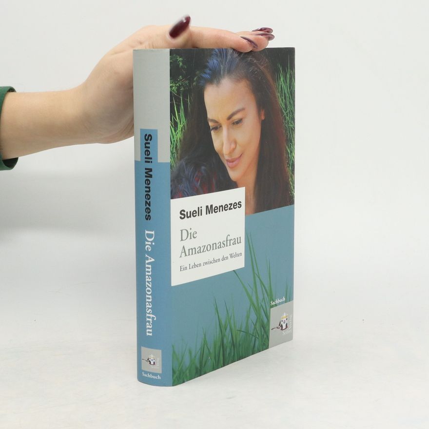 Sueli Menezes Die Amazonasfrau